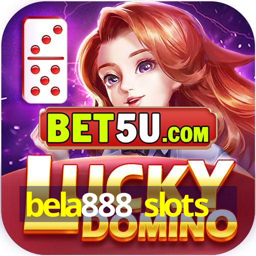 bela888 slots